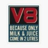 Aufkleber V8 - Denn 2 Liter gibt's nur bei Milch & Saft - 8x7 cm Autoaufkleber