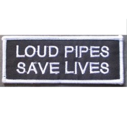 Patch "Loud Pipes Save Lives" biker écusson thermocollant
